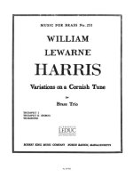 WILLIAM LEWARNE HARRIS: VARIATIONS ON A CORNISH TUNE (BRASS TRIO)