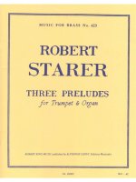 ROBERT STARER: 3 PRELUDES (TRUMPET & ORGAN) TROMPETTE