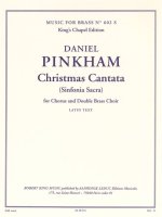 DANIEL PINKHAM: CHRISTMAS CANTATA (SINFONIA SACRA) FOR CHORUS AND DOUBLE BRASS CHOIR CHANT