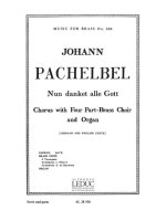 JOHANN PACHELBEL: NUN DANKET ALLE GOTT (CHORAL-MIXED ACCOMPANIED)