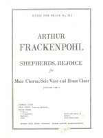 ARTHUR R. FRACKENPOHL: SHEPHERDS REJOICE (CHORAL-MALE ACCOMPANIED)
