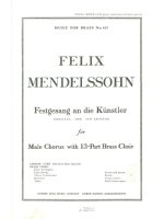 MENDELSSOHN ARNOLD SOKOL FESTGESANG AN DIE KUNSTLER CHORAL SCORE