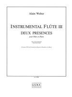 ALAIN WEBER: INSTRUMENTAL FLUTE 3: 2 PRESENCES (FLUTE & PIANO)