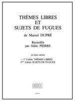 MARCEL DUPRE: THEMES LIBRES ET SUJETS DE FUGUES VOL.1: THEMES LIBRES (ORGAN)