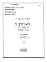 SERGE LANCEN : SI J'ETAIS 37, 38, 39 - N037 BEETHOVEN/ N038 GRIEG-N039 TCHAIKOWSKI
