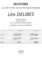 DELIBES PIZZICATI POLKA EXTRAIT SYLVIA 5 PERCUSSIONISTS SC/PTS