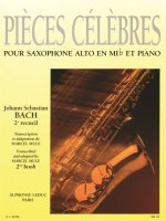 JOHANN SEBASTIAN BACH: PIECES CELEBRES VOL.2 (SAXOPHONE-ALTO & PIANO)