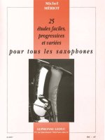 MICHEL MERIOT: 25 ETUDES FACILES, PROGRESSIVES ET VARIEES (SAXOPHONE)