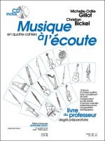 BICKEL: MUSIQUE A L'ECOUTE (EN 4 CAHIERS) PREMIERE ANNEE/CYCLE II LIVRE DU MAITRE AVEC CD - LE CAHIE