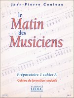 JEAN-PIERRE COULEAU: LE MATIN DES MUSICIENS - PREPARATOIRE 1, VOL.A (MISCELLANEOUS)