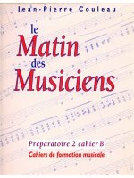 JEAN-PIERRE COULEAU: LE MATIN DES MUSICIENS - PREPARATOIRE 2, VOL.B (MISCELLANEOUS)