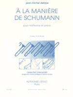 JEAN MICHEL DEFAYE: A LA MANIERE DE SCHUMANN FOR TROMBONE AND PIANO