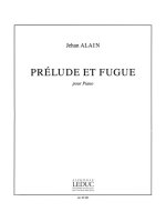 JEHAN ARISTE ALAIN: PRELUDE ET FUGUE (PIANO SOLO) PIANO