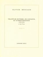 OLIVIER MESSIAEN :  TRAITE DE RYTHME, DE COULEUR ET D'ORNITHOLOGIE - TOME 6