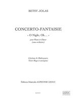 BETSY JOLAS: CONCERTO-FANTAISIE 'O NIGHT, OH' (CHORAL-MIXED ACCOMPANIED) PIANO