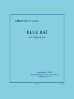 LAUBA: BLUE RAI (19') POUR VIOLONCELLE SEUL