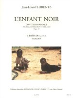 JEAN-LOUIS FLORENTZ: L'ENFANT NOIR OP.17, TABLEAU 1: PRELUDE (ORGAN)
