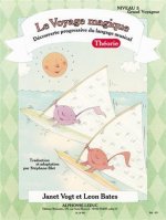 BATES: LE VOYAGE MAGIQUE (TRADUCTION ET ADAPTATION PAR STEPHANE BLET) NIVEAU 5 - GRAND VOYAGEUR / TH