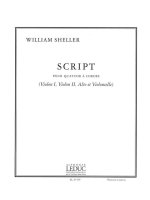 WILLIAM SHELLER: SCRIPT (QUARTET-STRINGS)