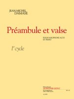 DAMASE: PREAMBULE ET VALSE (CYCLE 1) POUR SAXOPHONE ALTO