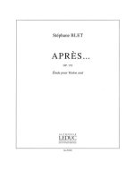 STEPHANE BLET: APRES... OP.152 (VIOLIN SOLO)