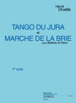 DRUELLE: TANGO DU JURA  (ET) MARCHE DE LA BRIE (CYCLE 1) POUR BATTERIE ET PIANO