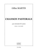 GILLES MARTIN: CHANSON PASTORALE (CLARINET & PIANO)