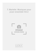 T. WARTELLE: MUSIQUES POUR JOUER ENSEMBLE VOL.2 (CLARINET ENSEMBLE)