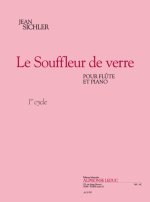 SICHLER: LE SOUFFLEUR DE VERRE (3') (CYCLE 1) POUR FLUTE ET PIANO