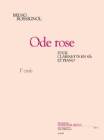ROSSIGNOL: ODE ROSE (2'15'') (CYCLE 1) POUR CLARINETTE SI B ET PIANO