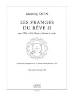 CHEN MUSHENG LES FRANGES DU REVE II FLUTE & HARP & STRINGS PARTS