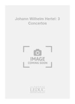 JOHANN WILHELM HERTEL: 3 CONCERTOS (TRUMPET & ORCHESTRA) TROMPETTE