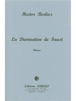 HECTOR LOUIS BERLIOZ: LA DAMNATION DE FAUST OP.24 (OPERA)