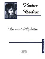 BERLIOZ LEGOUVE MORT D'OPHELIE TRISTIA CHOIR & ORCHESTRA SCORE