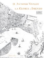 ANTONIO LUCIO VIVALDI: LA GLORIA E IMENEO (VOICES & OTHER INSTRUMENTS)