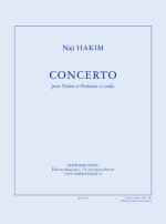 NAJI HAKIM: CONCERTO POUR VIOLON ET ORCHESTRE A CORDES (35') REDUCTION POUR VIOLON ET PIANO
