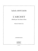 ABOULKER ISABELLE L'ARCHET MELODIE HIGH VOICE & PIANO VOCAL SCORE