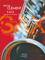 CLEMENT N.: S.M.S. (SMALL MUSIC FOR SAXOPHONE) (5'15'') (8E) (COLLECTION VENT DE SAX) POUR SAXOPHONE