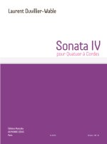 LAURENT DUVILLIER-WABLE: SONATA IV FOR STRING QUARTET (SCORE)