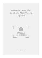 MASSENET JULES DON QUICHOTTE MALE VOICE A CAPPELLA