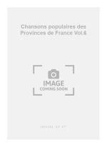 VARIOUS COMPOSERS: CHANSONS POPULAIRES DES PROVINCES DE FRANCE VOL.6 (CHORAL-UNISON A CAPPELLA)