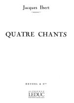 JACQUES IBERT: 4 CHANTS (MED) (VOICE & PIANO)