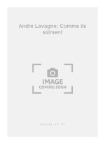 ANDRE LAVAGNE: COMME ILS S'AIMENT (OPERA)