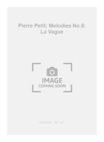 PIERRE PETIT: MELODIES NO.5: LA VAGUE (MED) (VOICE & PIANO)