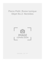 PIERRE PETIT: ROME L'UNIQUE OBJET NO.2: NEREIDES (PIANO SOLO) PIANO