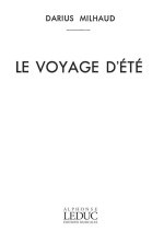 DARIUS MILHAUD: LE VOYAGE D'ETE OP.216, 15 CHANSONS (MED) (VOICE & PIANO)