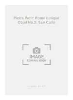 PIERRE PETIT: ROME L'UNIQUE OBJET NO.3: SAN CARLO (PIANO SOLO) PIANO