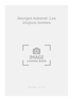 GEORGES AUBANEL: LES JOUJOUS TOMBES (CHORAL-MIXED A CAPPELLA)