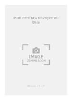 BLANCHARD MON PERE M'A ENVOYEE AU BOIS SOPRANO & MIXED CHOIR CHOR
