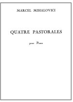 MARCEL MIHALOVICI: 4 PASTORALES OP.62 (PIANO SOLO) PIANO